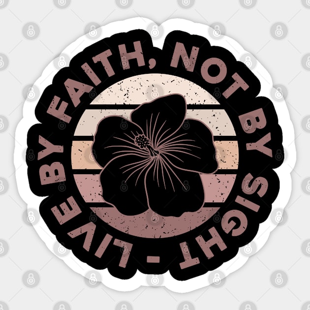 Live by Faith Not by sight Sticker by ChristianLifeApparel